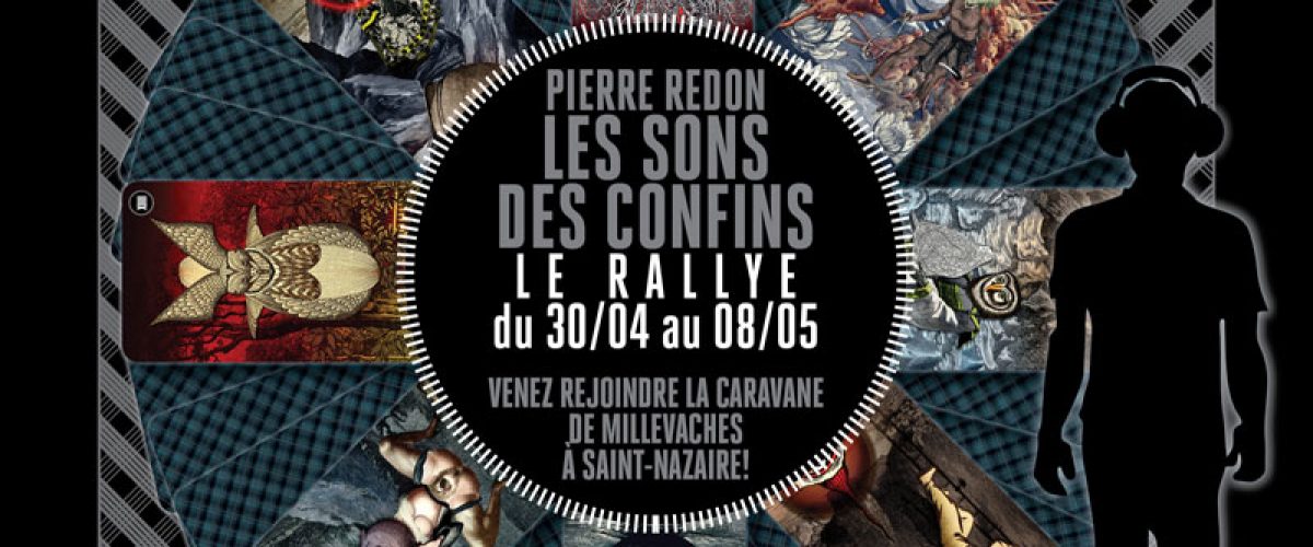 Les Sons des Confins // Le Rallye // du 30 avril au 8 mai 2016