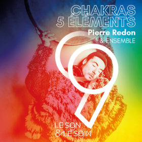 Album Chakras & 5 Éléments_Pierre Redon & Ensemble 9